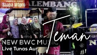 Download lagu TEMAN | NEW BWC MUSIC | LIVE TUNAS AUR INDRALAYA | SHAPA WG PRO mp3