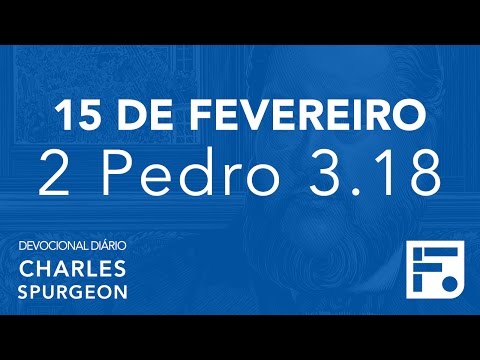 15 de fevereiro - Devocional Diário CHARLES SPURGEON #46