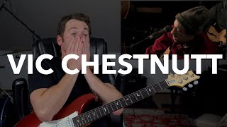 Guitar Teacher REACTS: Vic Chesnutt - Everything I Say