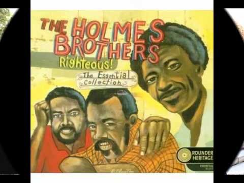 The Holmes Brothers - There's a train
