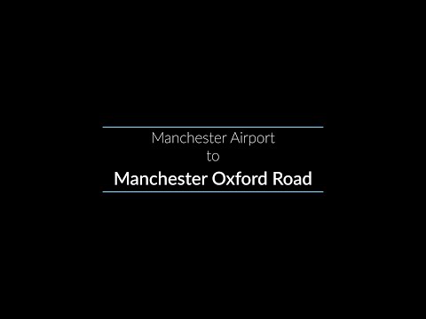Manchester Airport to Manchester Oxford Road (Fast Lines all stops)