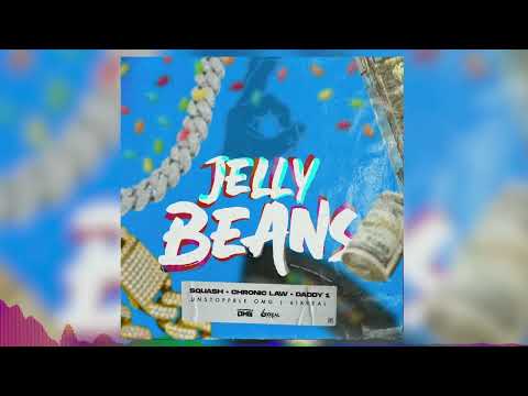 Squash, Chronic Law & Daddy1 - Jelly Beans (Official Audio)