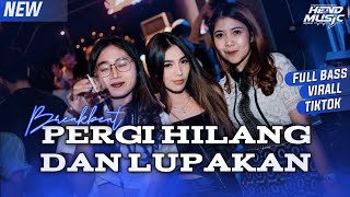 Download lagu DJ BREAKBEAT FULL BASS PERGI HILANG DAN LUPAKAN FEAT @anggadz | HEND MUSIC | mp3 Download lagu DJ BREAKBEAT FULL BASS PERGI HILANG DAN LUPAKAN FEAT @anggadz | HEND MUSIC | mp3