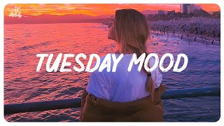 Download lagu Tuesday Mood ~ Chill vibes ~ Tiktok songs playlist that is actually good mp3