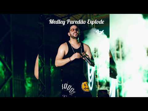 Medley Paredão Explode - Henry Freitas/ Repertório Novo