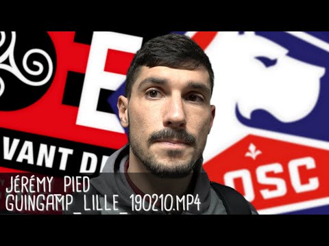 JÉRÉMY PIED RÉAGIT APRÈS GUINGAMP - LILLE (0-2) / Ligue 1 - 10 février 2019