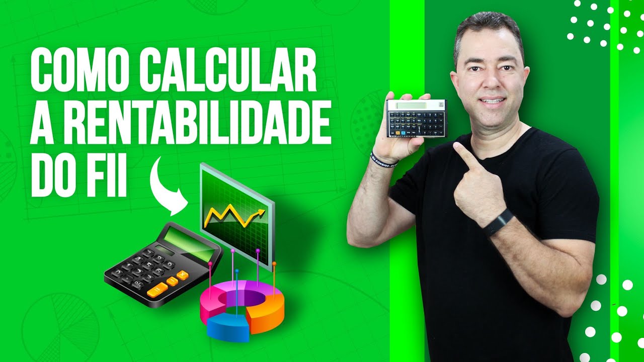 COMO CALCULAR A RENTABILIDADE DOS FUNDOS DE INVESTIMENTOS (FII)