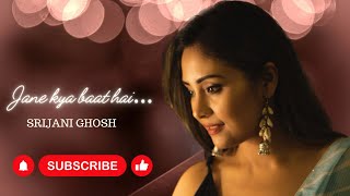 Jane Kya Baat Hai - A cover by Srijani...