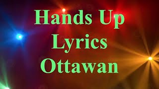 Hands Up (Give Me Your Heart) Lyrics- Ottawan