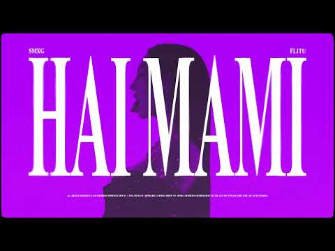 SMXG X FLITU - HAI MAMI (Fly N Ghetto Remix) [Official Visual]