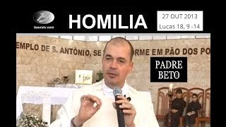 Homilia c/ Padre Beto - Lucas 18,9 14