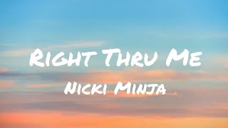 Nicki Minja - Right Thru Me (Lyrics)