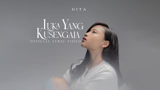 Download lagu GITA - Luka Yang Ku Sengaja mp3 Download lagu GITA - Luka Yang Ku Sengaja mp3