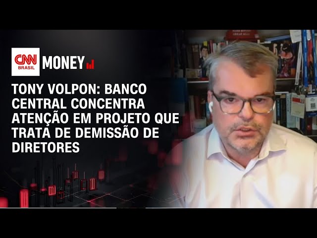 Tony Volpon vê foco do BC em regulação de projeto que prevê demissão de diretores | CNN MONEY