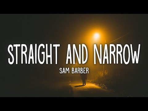 Sam Barber - Straight and Narrow (Lyrics)