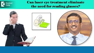LASER EYE TREATMENT-Eliminate need for reading glass|Presbyopia-Dr.Sriram Ramalingam|Doctors' Circle