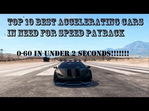 Top 10 Best Accelerating Cars in NFS Payback
