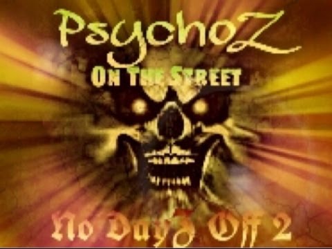 PsychoZ On The Street - Creature Ryu-Jin Ft KA$H - Just Like Dat - No DayZ Off 2