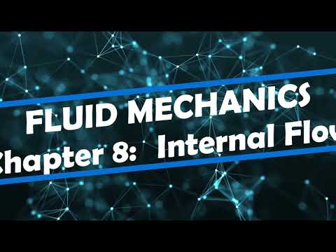 Fluid Mechanics (Chapter 8): Internal Flow of the Pipes