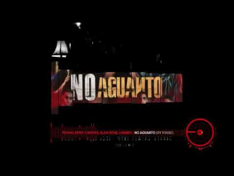 Pusho, Myke Towers, Alex Rose, Lyanno   No Aguantoo Producciones Tap 2019