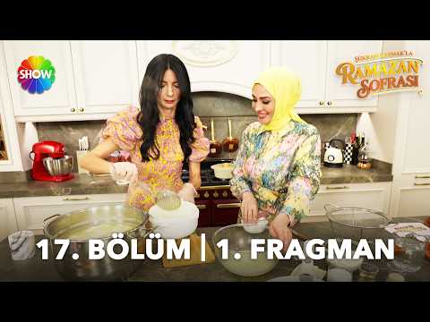TV Programları Şükran Kaymak'la Ramazan Sofrası 17. Bölüm Fragmanı - Ön İzleme Detayları