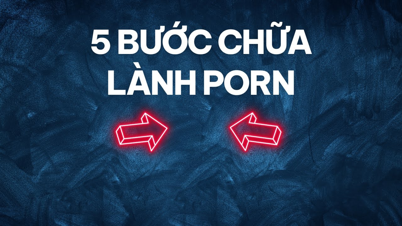 5 Bước chữa lành P*RN