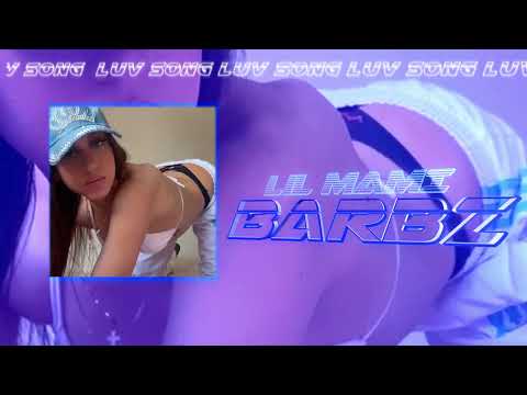 Lil Mami Barbz - Luv Song