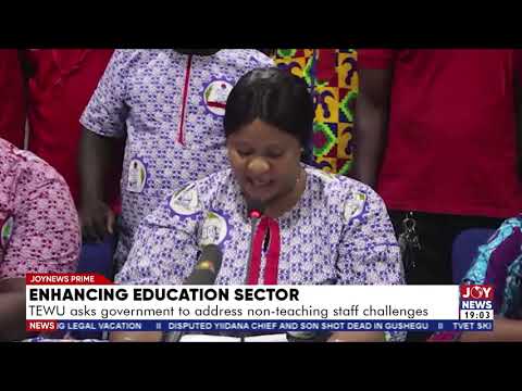 Enhancing education sector: TEWU asks government to address non-teaching staff challenges.