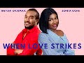 WHEN LOVE STRIKES (New Hit Movie) | SONIA UCHE AND BRYAN OKWARA