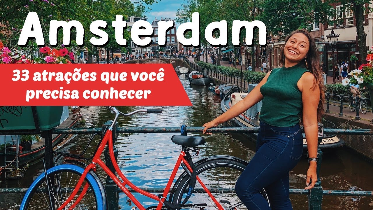 33 MELHORES ATRAÇÕES DE AMSTERDÃ HOLANDA -  com DICAS