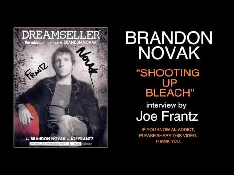 Brandon Novak "Dreamseller: Shooting Up Bleach" with Joe Frantz