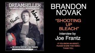 Brandon Novak "Dreamseller: Shooting Up Bleach" with Joe Frantz