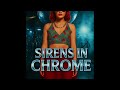 Anne Rox’s Crossing – Sirens in Chrome (Official Audio - Single)