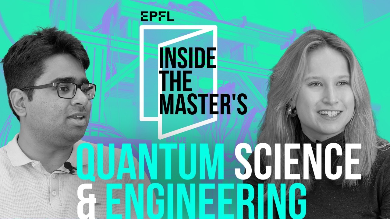 EPFL - Inside the Master's - Quantum Science and Engineering