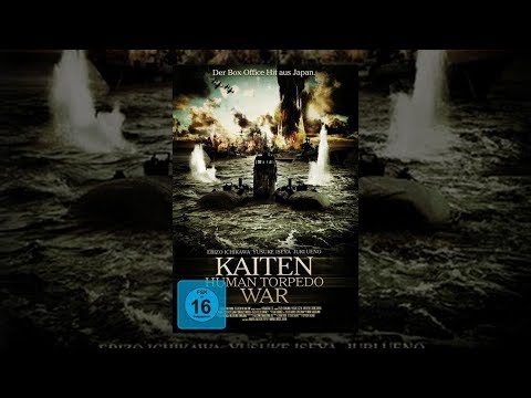 Kaiten - Human Torpedo War (2008) [Kriegsfilm] | Film (deutsch)