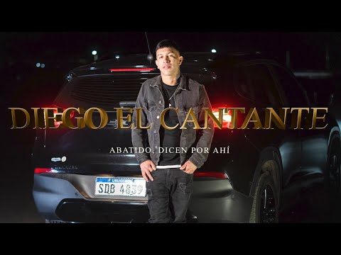 Diego El Cantante - Abatido / Dicen Por Ahí ( Video Oficial )