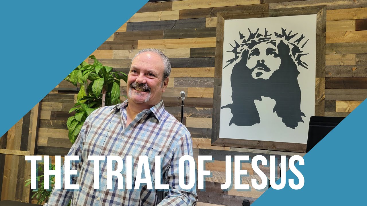 The Importance of the Cross | The Trial of Jesus | Pastor Dan