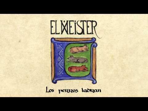 El Meister - Los perros ladran (audio)