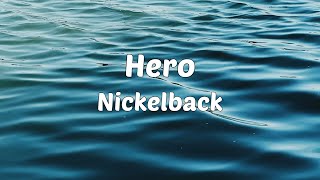 Download lagu Nickelback - Hero (Lyrics) mp3