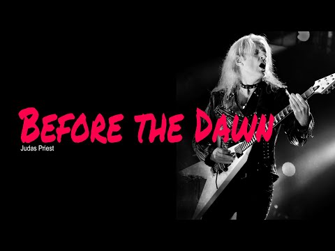 Before The Dawn - Judas Priest