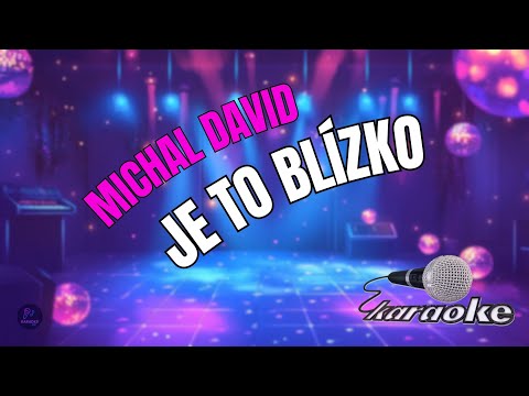 ???? Michal David – Je to blízko | Karaoke s textem ????