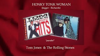 HONKY TONK  WOMAN (Jagger - Richards) - Tom Jones &amp; The Rollling Stones - (&quot;parallel&quot;)