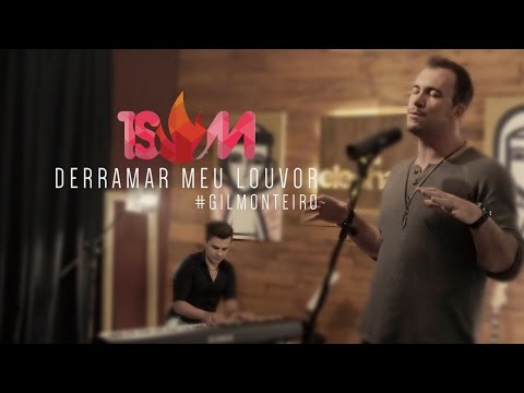 1SOM - Gil Monteiro - Derramar meu louvor
