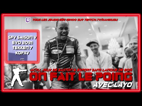 OFLP avec Layo : EVO 2021, Street Fighter V, KOFXV, Tekken 7 ...