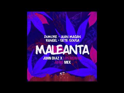 Maleanta ( John Diaz x Los Bravos Afro Mix ) Dumore, Juan Magan, Rangel & Sete Sousa