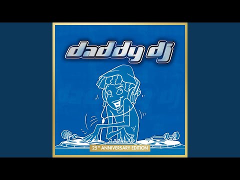 Daddy DJ (Original Radio Edit / Remastered 2025)