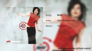 Wild Strawberries - Wish [Official Audio]