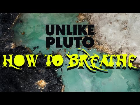 Unlike Pluto - How To Breathe (pluto tape)