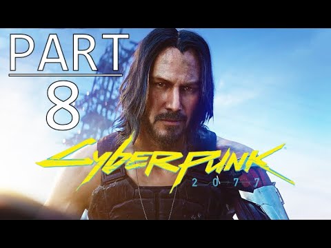CYBERPUNK 2077 [Patch 1.5] Gameplay Walkthrough Part 8 [SERIES X] - No Commentary (FULL GAME)