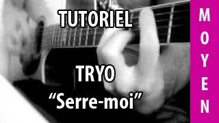 Tryo - Serre-moi - Tuto Guitare